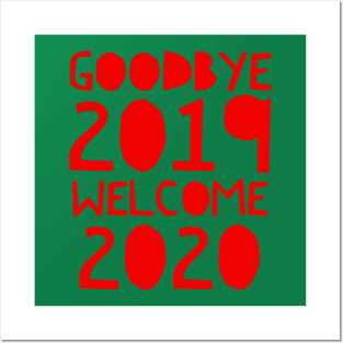 Goodbye 2019 Welcome 2020 Posters and Art